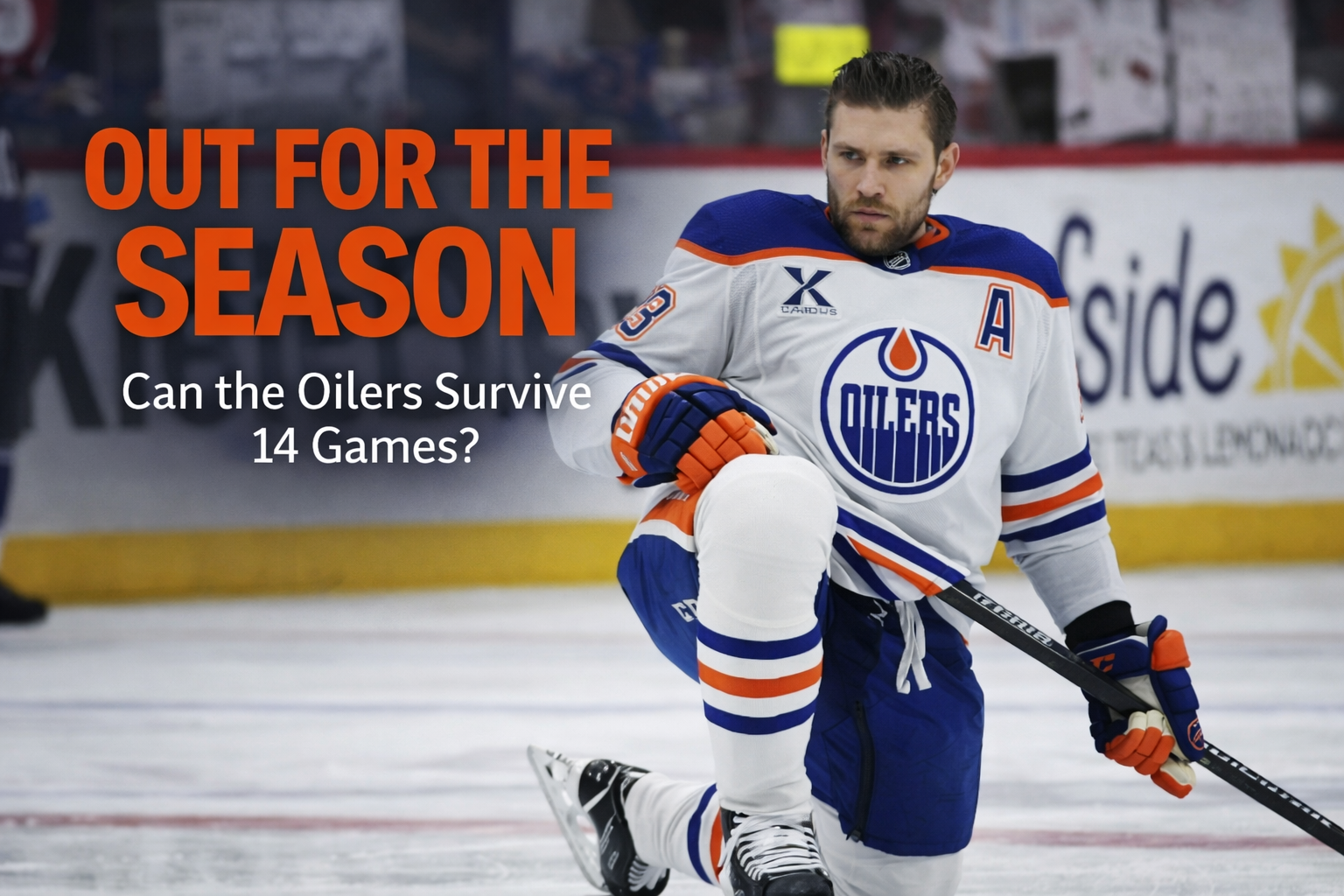 Leon Draisaitl out for the season — Edmonton Oilers star kneeling on ice with text overlay: Can the Oilers Survive 14 Games?
