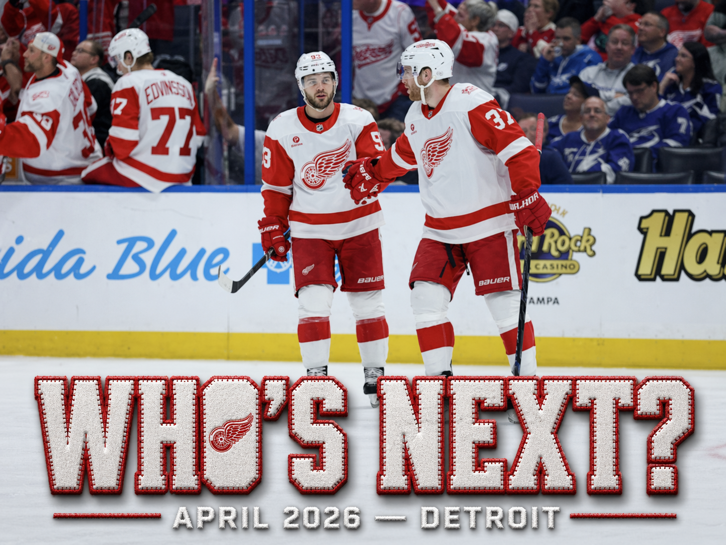 Detroit Red Wings forwards on the ice during April 2026 loss to Tampa Bay, with "Who's Next?" graphic referencing Steve Yzerman's summer trade candidates Compher and Johansson