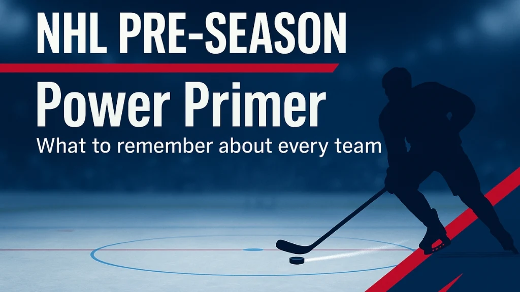 NHL Pre-Season Power Primer
